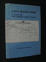 Left Hand Turn: A Story of the Donner Party Women 0941885054 Book Cover