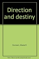 Direction and destiny B0006BQ83G Book Cover