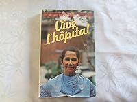 Vive l'hôpital 2724219899 Book Cover