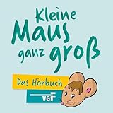 Kleine Maus ganz groß. Eine Kurzgeschichte der VGF.
