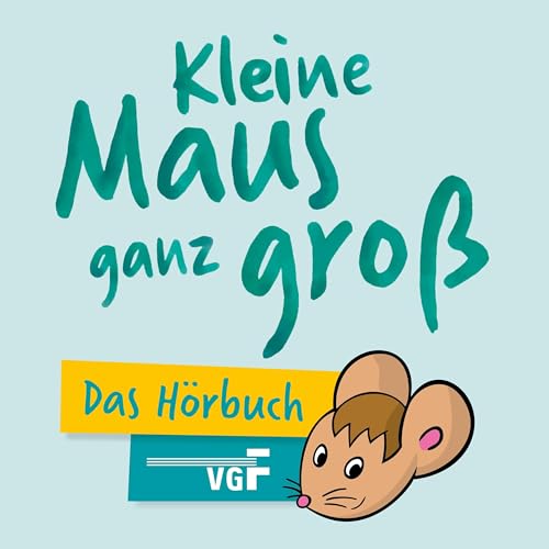 Couverture de Kleine Maus ganz gro&szlig;. Eine Kurzgeschichte der VGF.