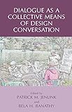 Dialogue as a Collective Means of Design Conversation
