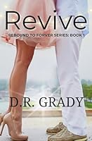 Revive: Rebound to Forever Series: Book 1 B0FY1M37D4 Book Cover