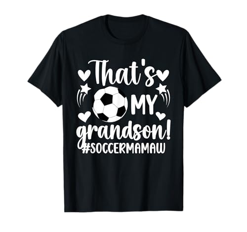That's My Grandson Soccer Mamaw of A Soccer Player Mamaw T-Shirt