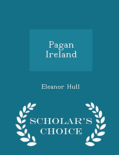 Pagan Ireland - Scholar's Choice Edition 1296385795 Book Cover