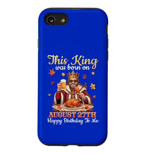 This King Was Born On 8��27�� Happy Birthday To Me Drink �X�}�z�P�[�X iPhone SE (2020) / 7 / 8 �p