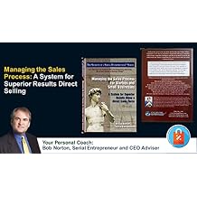 Managing the Sales Process A System for Superior Results Direct Selling