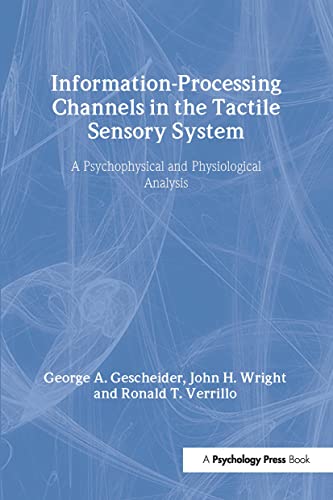 Information-Processing Channels in the Tactile Sensory System (Scientific Psychology Series)