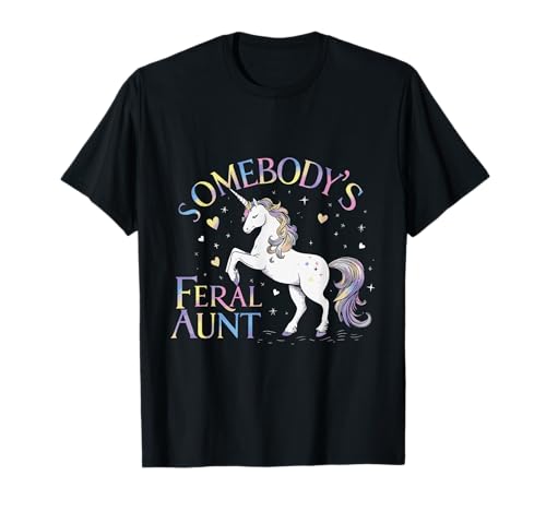 Somebody's Feral Aunt Camiseta
