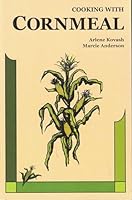 COOKING WITH CORNMEAL 160743928X Book Cover