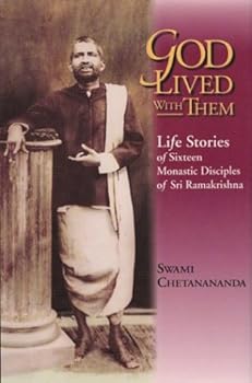 Paperback God Lived With Them: Life Stories of Sixteen Monastic Disciples of Sri Ramakrishna Book
