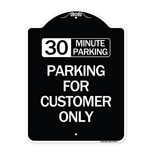 SignMission Designer Series Sign - 30 Minutes Parking - Parking for Customers Only | Black & White 18" x 24" Heavy-Gauge Aluminum Architectural Sign | Made in The USA