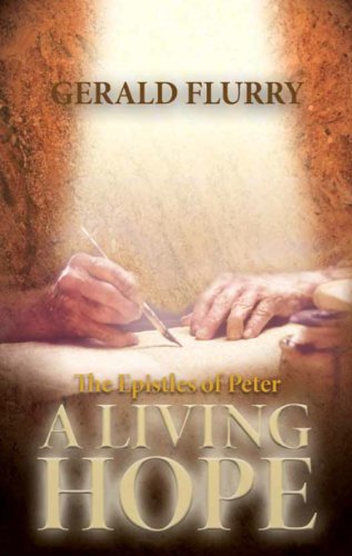 The Epistles of Peter: A living hope