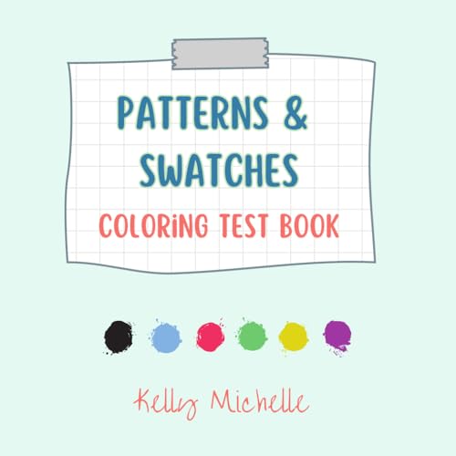 Patterns & Swatches: A Workbook To Test & Log Your Colors, Practice Blending Techniques, And Experiment With Pattern Designs (Bold & Easy Coloring)