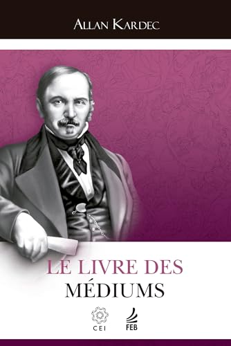 Le livre des médiums (O livro dos médiuns – Francês): Guide des médiums et des évocateurs