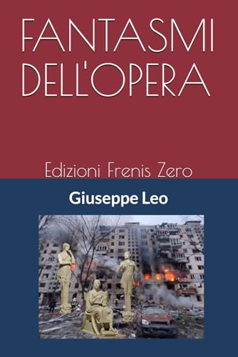 FANTASMI DELL'OPERA: Edizioni Frenis Zero