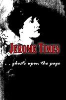 Jerome Times - Ghosts Upon The Page 0615218644 Book Cover