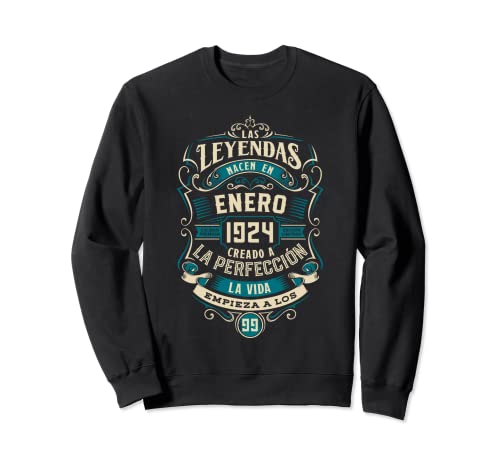 Leyendas 99 Cumpleaños 2023 Nacidos En Enero De 1924 Sudadera