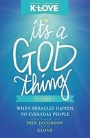 When Miracles Happen to Everyday People It's a God Thing Volume 2 (Paperback) - Common B00RFX2YVS Book Cover