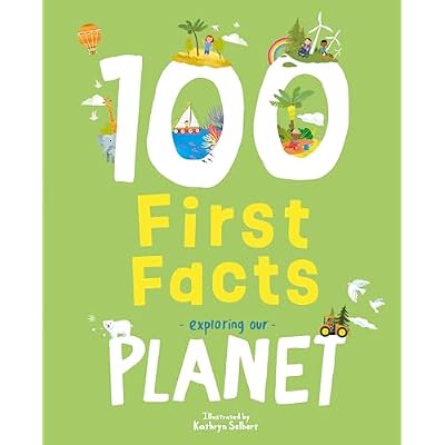 100 First Facts Exploring our Planet