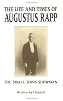 The Life and Times of Augustus Rapp 0916638448 Book Cover