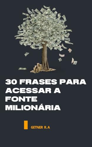 30 frases para acessar a fonte milionária