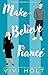 Make-Believe Fiancé (Make-Believe Series Book 1)