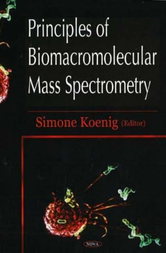 Principles of Biomacromolecular Mass Spectrometry