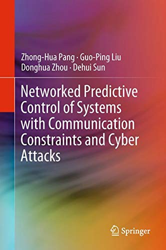 Buy Networked Predictive Control of Systems with Communication Constraints and Cyber Attacks — BookShops.in
