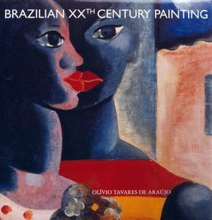 Brazilian XXth Century Painting: Significant Trends (Olivio Tavares de Araújo)