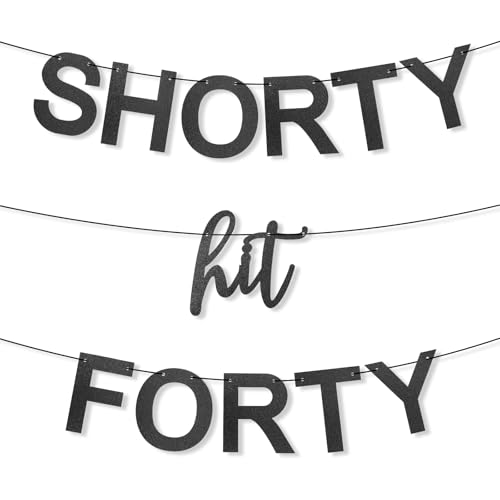 Shorty Hit Forty Striscione Compleanno, Pre-Assemblato con Glitter Nero Decorazioni Divertenti per Feste Donne Uomini