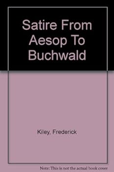 Unknown Binding Satire From Aesop To Buchwald Book
