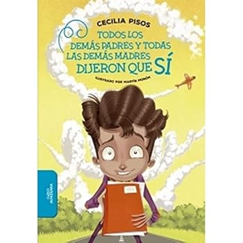 TODOS LOS DEMAS PADRES Y TODAS LAS DEMAS MADRES DIJERON QUE SI