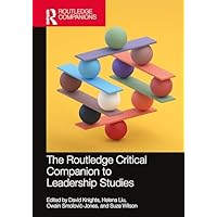 The Routledge Critical Companion to Leadership Studies