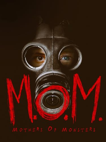 M.O.M. : Mothers of Monsters