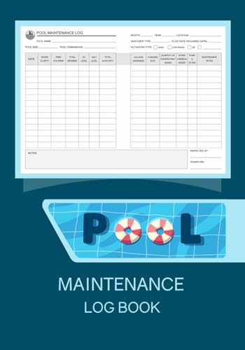 Pool Maintenance Log Book: Swimming pool maintenance checklist with detailed tracking for clarity, chemical levels and essential pool information for ... owners and professional maintenance services