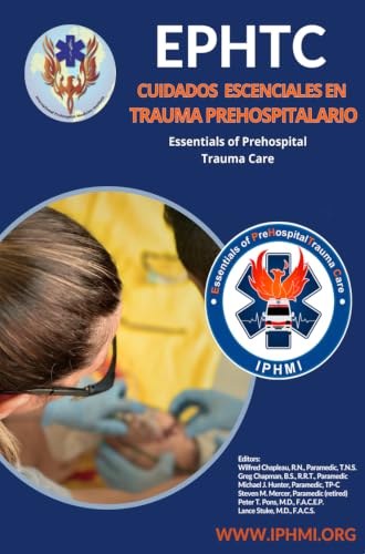 Cuidados escenciales en trauma prehospitalario / Essentials of PreHospital Trauma Care (Spanish Edition)