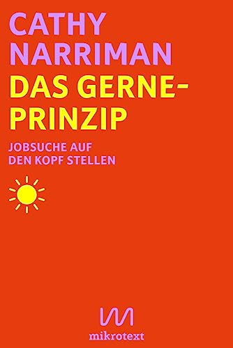 Das Gerne-Prinzip: Jobsuche auf den Kopf stellen