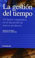La gestión del tiempo: Un factor competitivo en el desarrollo de nuevos productos (Empresa y gestión) 8436815742 Book Cover