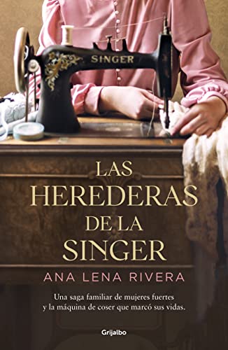 Reviews de Maquinas Singer . 44 Las herederas de la Singer