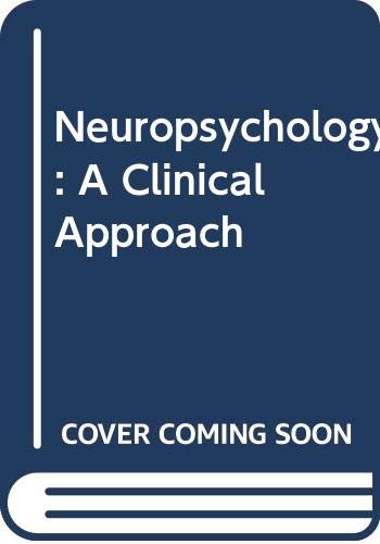 Neuropsychology: A Clinical Approach