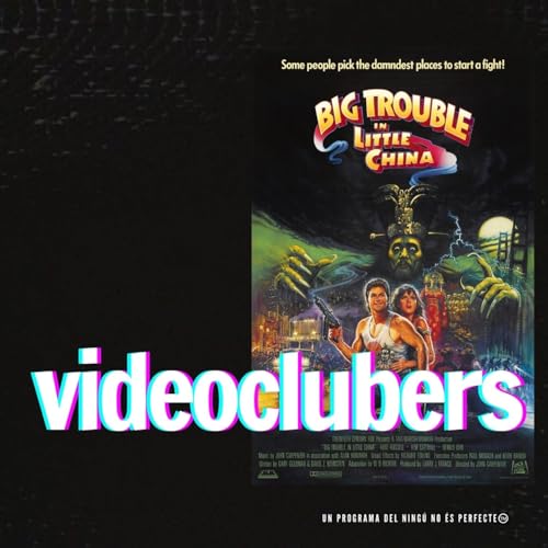 videoclubers 04 - Golpe en la peque&ntilde;a China - Episodio exclusivo para mecenas