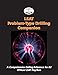 LSAT Problem-Type Drilling Companion: A Comprehensive Drilling Reference for 82 Official LSAT PrepTests