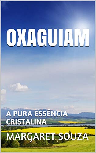 OXAGUIAM: A PURA ESSÊNCIA CRISTALINA