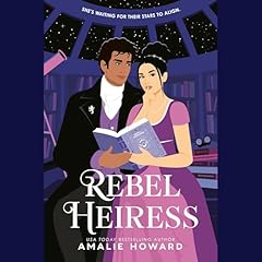 Rebel Heiress Audiolibro Por Amalie Howard arte de portada