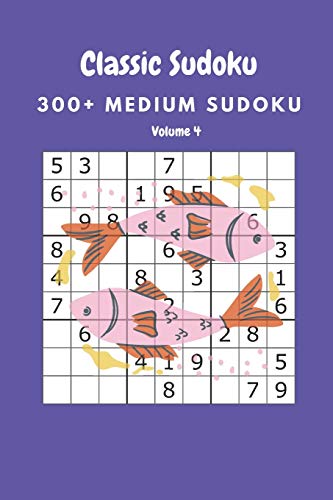 Classic Sudoku: 300+ Medium sudoku Volume 4