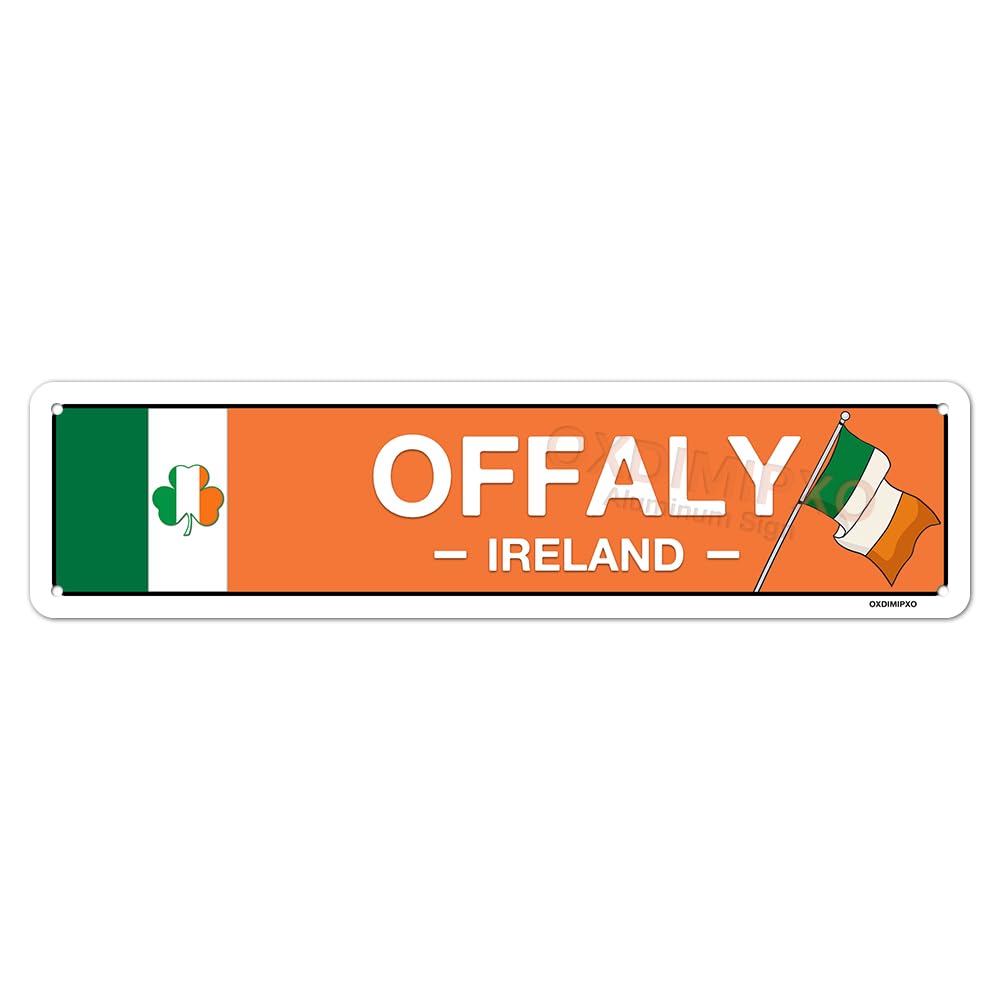 Irish Pub Decor - Offaly, Ireland, Flag, Clover, Gifts - Irish Street Sign - Metal City Signs, Home/Kitchen/Living Room/Man Cave/Bar/Office/Cafe Wall Art Decoration - Aluminium - 4x16 Inches