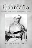 La Tragedia de Caamaño: Relato. Contexto. Interpretación (Spanish Edition)