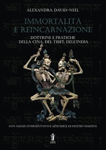 Vedi scheda su Amazon Immortalità e reincarnazione: Dottrine e pratiche della Cina, del Tibet, dell'India