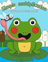Simple Multiplication: color by number for 2nd graders, multiplication numbers 0-12 B0D6LLN332 Book Cover